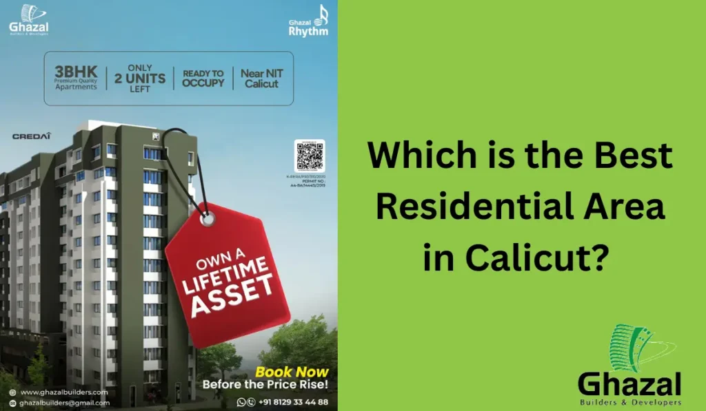 Which is the Best Residential Area in Calicut-Ghazal Builders