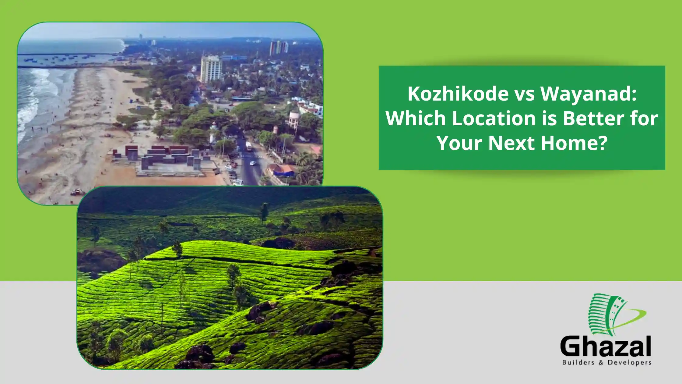 Kozhikode VS Wayanad For Home