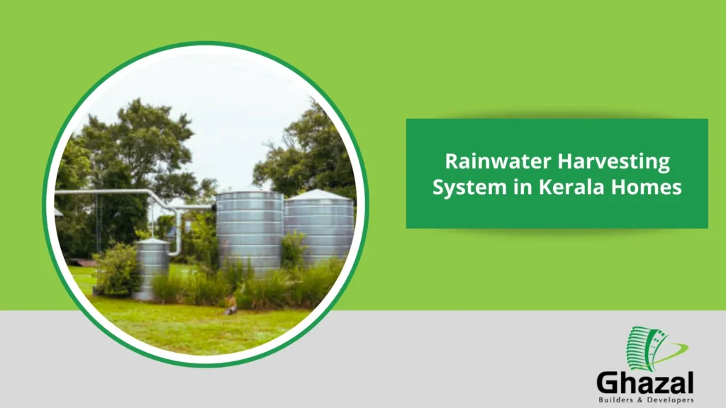 Benefits of Rainwater Harvesting Systems in Kerala Homes - A Complete Guide!
