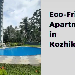 Eco-Friendly Apartments in Kozhikode